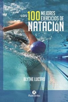 portada Los 100 mejores ejercicios de natacin (in Spanish)