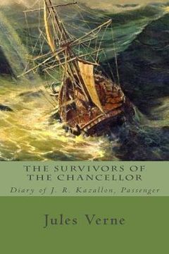 portada The Survivors of the Chancellor: Diary of J. R. Kazallon, Passenger (en Inglés)