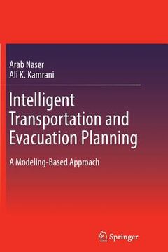 portada Intelligent Transportation and Evacuation Planning: A Modeling-Based Approach (en Inglés)