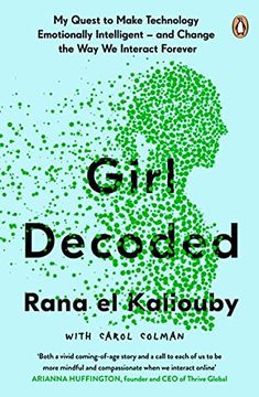 portada Girl Decoded: My Quest to Make Technology Emotionally Intelligent – and Change the way we Interact Forever (in English)