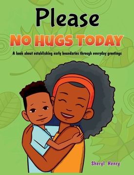 portada Please, No Hugs Today: A Book about Establishing Boundaries Through Everyday Greetings (en Inglés)