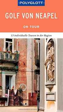 portada Polyglott on Tour Reiseführer Golf von Neapel: Individuelle Touren Durch die Region (en Alemán)