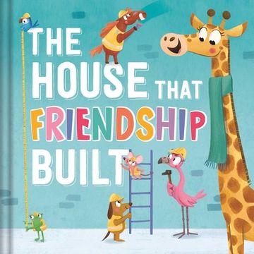 portada The House That Friendship Built (en Inglés)