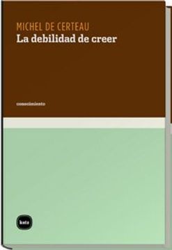 portada La Debilidad de Creer (in Spanish)