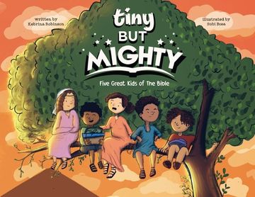 portada Tiny But Mighty: Five Great Kids Of The Bible (en Inglés)