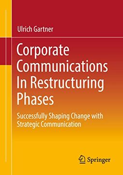 portada Corporate Communications in Restructuring Phases: Successfully Shaping Change With Strategic Communication (en Inglés)