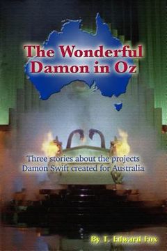 portada The Wonderful Damon in Oz: A trio of Damon Swift Invention Stories (en Inglés)