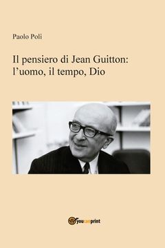 portada Il pensiero di Jean Guitton: lʼuomo, il tempo, Dio (en Italiano)
