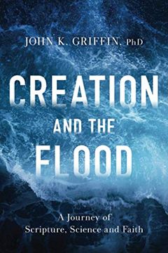 portada Creation and the Flood: A Journey of Scripture, Science and Faith (in English)