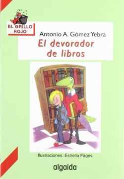 portada El Devorador de Libros (Infantil - Juvenil - el Grillo.   - el Grillo Rojo)