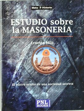 portada Estudio Sobre la Masonería el Rostro Oculto de una Sociedad Secreta (in Spanish)