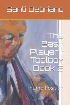 portada The Bass Players Toolbox Book 2: Thumb Position (in English)