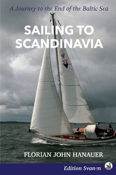 portada Sailing to Scandinavia: A Journey to the End of the Baltic Sea (in English)