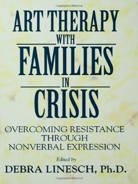 portada art therapy with families in crisis: overcoming resistance through nonverbal expression