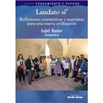 portada Laudato si, Reflexiones ecumenicas y marxistas para una nueva civilizacion (in Spanish)