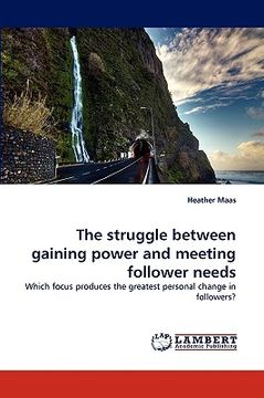 portada the struggle between gaining power and meeting follower needs (en Inglés)