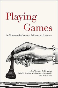 portada Playing Games in Nineteenth-Century Britain and America (en Inglés)