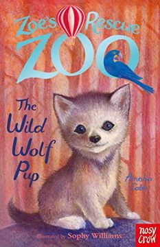 portada Zoe's Rescue Zoo: The Wild Wolf Pup