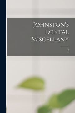 portada Johnston's Dental Miscellany; 7