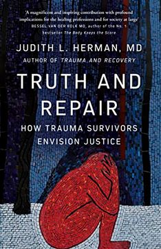 portada Truth and Repair: How Trauma Survivors Envision Justice
