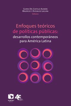 Libro Enfoques Teóricos De Políticas Públicas: Desarrollos ...