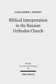 portada Biblical Interpretation in the Russian Orthodox Church: A Historical and Hermeneutical Perspective (in English)