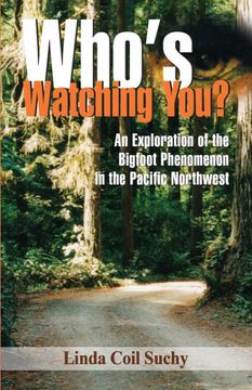 portada Whos Watching You: An Exploration of the Bigfoot Phenomenon in the Pacific Northwest (en Inglés)