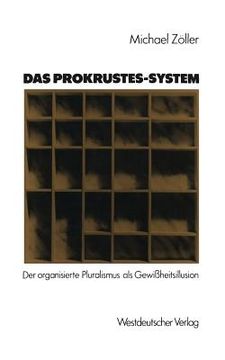 portada Das Prokrustes-System: Der Organisierte Pluralismus ALS Gewißheitsillusion (en Alemán)