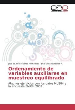 portada Ordenamiento de variables auxiliares en muestreo equilibrado: Algunos ejercicios con los datos MU284 y la encuesta ENIGH 2002