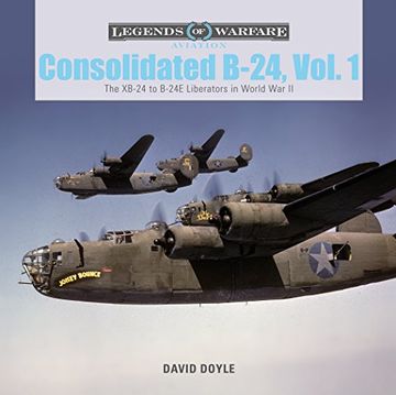portada Consolidated B-24 Vol. 1: The Xb-24 to B-24E Liberators in World war ii (Legends of Warfare: Aviation) (en Inglés)