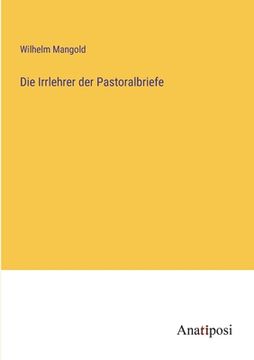 portada Die Irrlehrer der Pastoralbriefe (en Alemán)