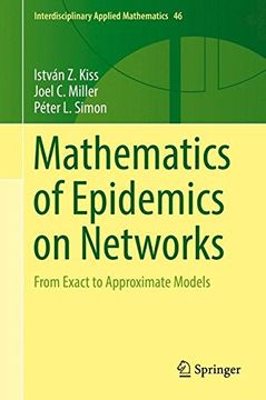 portada Mathematics of Epidemics on Networks: From Exact to Approximate Models (Interdisciplinary Applied Mathematics) (en Inglés)