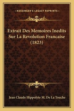 portada Extrait Des Memoires Inedits Sur La Revolution Francaise (1823) (en Francés)