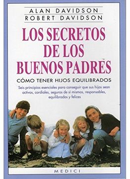 portada Los Secretos de los Buenos Padres: Cómo Tener Hijos Equilibrados