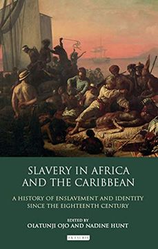 portada Slavery in Africa and the Caribbean: A History of Enslavement and Identity Since the Eighteenth Century (en Inglés)