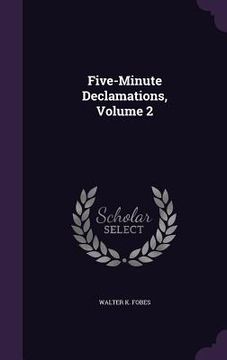 portada Five-Minute Declamations, Volume 2 (en Inglés)