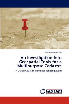 portada an investigation into geospatial tools for a multipurpose cadastre (en Inglés)