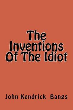 portada The Inventions Of The Idiot (in English)