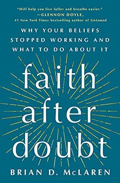 portada Faith After Doubt: Why Your Beliefs Stopped Working and What to do About it 