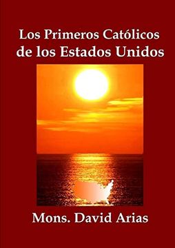 portada Los Primeros Catolicos de los Estados Unidos (in Spanish)