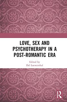portada Love, sex and Psychotherapy in a Post-Romantic era 