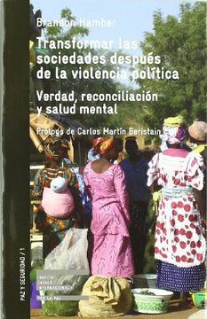 portada Transformar las Sociedades Después de la Violencia Política: Verdad, Reconciliación y Salud Mental