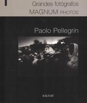 portada Grandes Fotógrafos Magnum Photos. Paolo Pellegrin