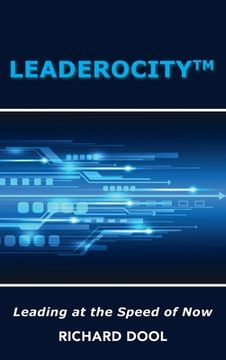 portada Leaderocity (TM): Leading at the Speed of Now (in English)
