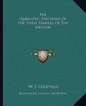 portada the qabalistic doctrine of the three temples of the messiah (en Inglés)