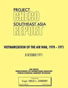 portada project checo southeast asia study: vietnamization of the air war, 1970 - 1971 (en Inglés)