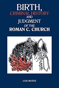 portada Birth, Criminal History and Judgment of the Roman c. Church (in English)