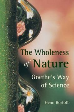 portada The Wholeness of Nature: Goethe's way of Science (en Inglés)