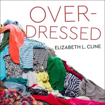portada Overdressed: The Shockingly High Cost of Cheap Fashion (en Inglés)