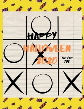 portada Happy Halloween 2020 TIC TAC TOE: Perfect gift in Halloween, for Challenging, (For Kids and Adults) (en Inglés)